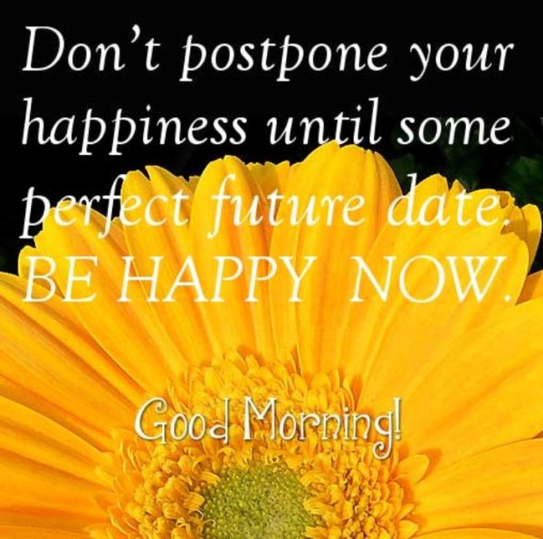 Be Happy Now Good Morning-wm13005