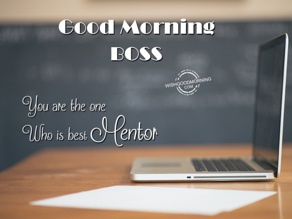 Good Morning Boss Have A God Day-wm105