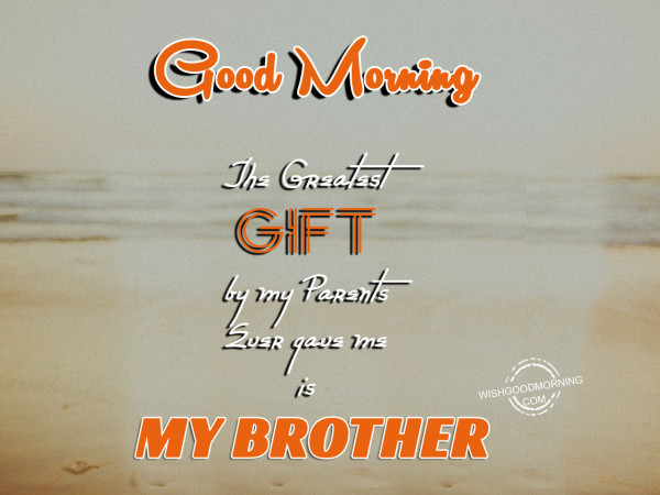 Good Morning Wishes For Brother Pictures, Images