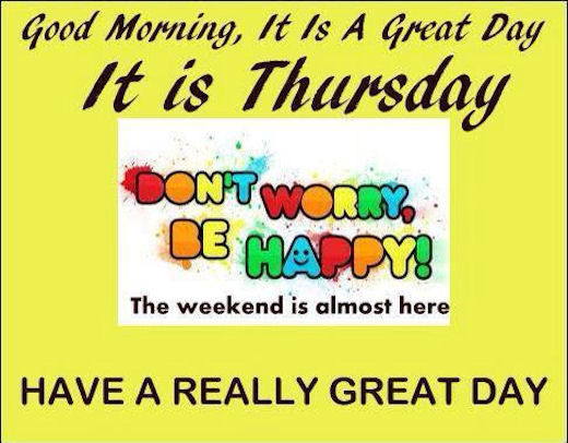 Good Morning It's A Great Day It's Thursday-wm513