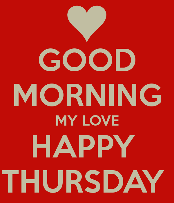Good Morning My Love Happy Thursday-wm517