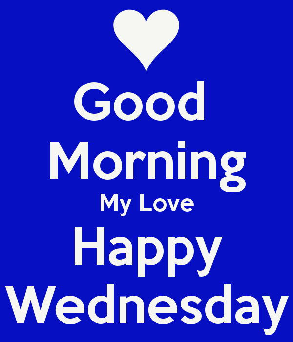 Good Morning My Love Happy Wednesday-wm830