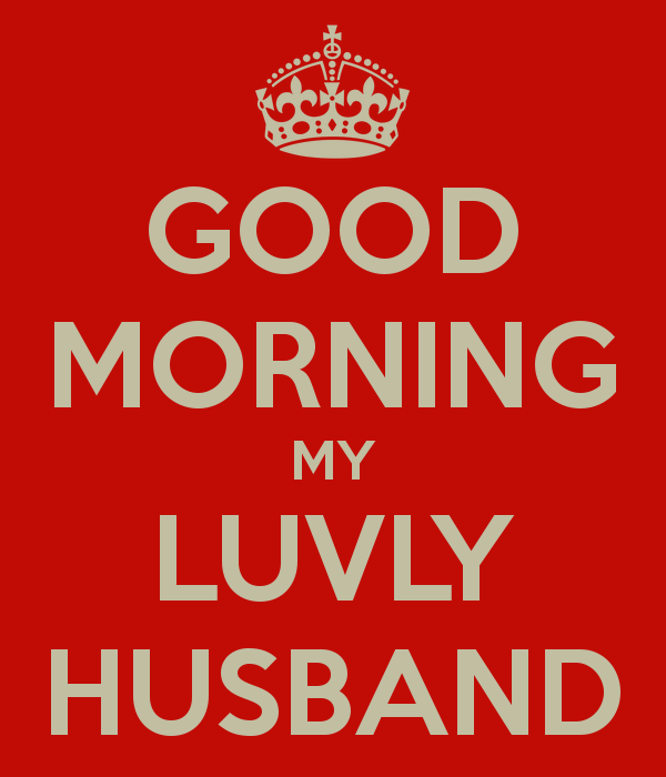 Good Morning My Lovely Husband