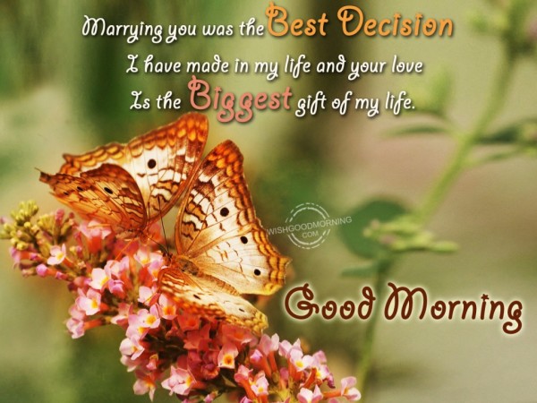 Marrying You Was The Best Decision Good Morning