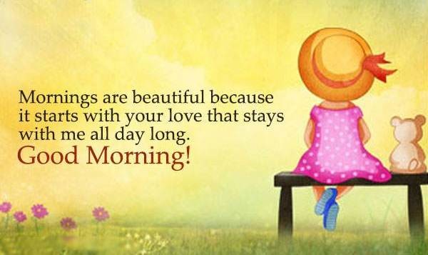 Mornings Are Beautiful Because Your Love Stay With Me-Wg44