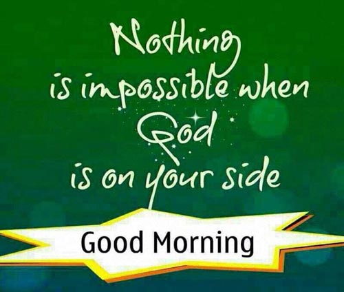 Nothing Is Impossible Good Morning-WG154