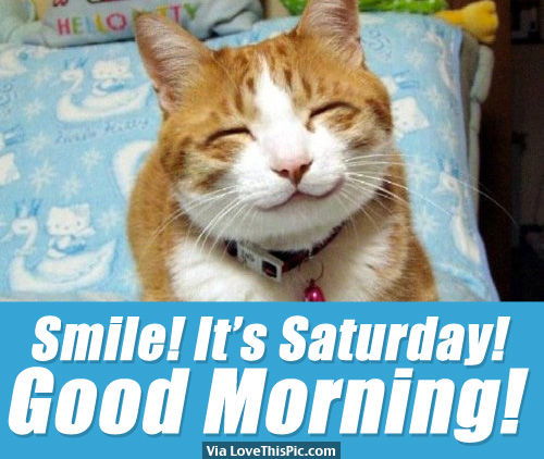 Smile It's Saturday-Good Morning-wm360