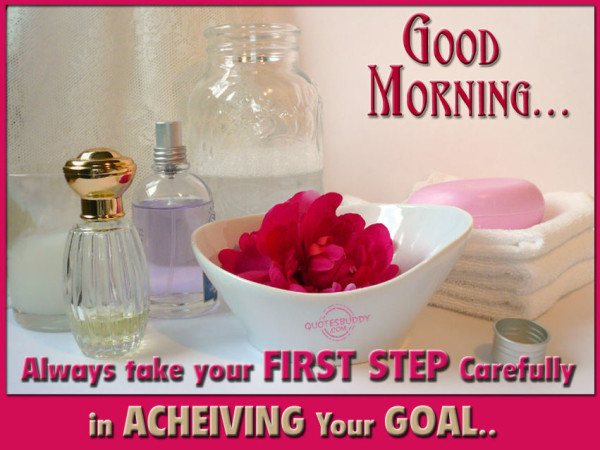 Always Take Your First Step Carefully-Good Morning-wb78005