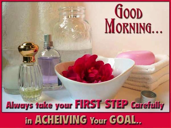 Always Take Your First Step Carefully Good Morning-wg0503