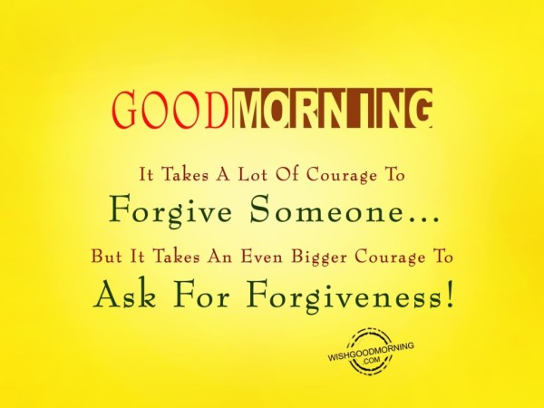 Bigger Courage To Ask For Forgiveness-wb78008