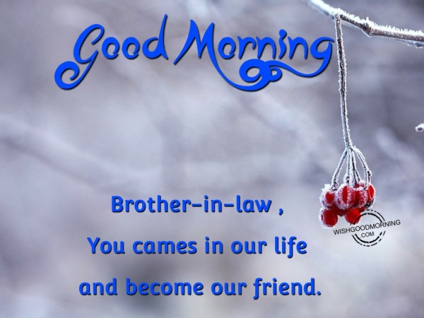 Brother-In-Law Good Morning-wm231