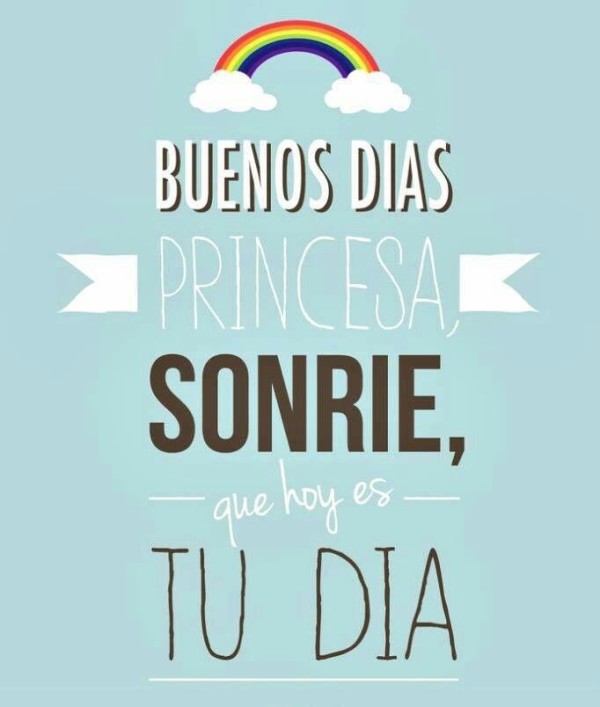 Buenos Dias Princesa Sonrie-wm02068