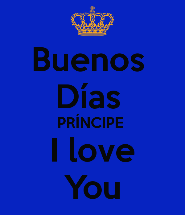 Buenos Dias Principe  I Love You-wm02070