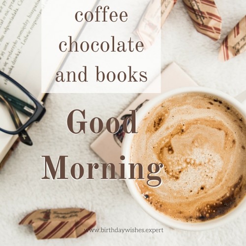 Coffee Chocolate And Books - Good Morning-wg01504