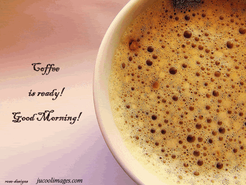 Coffee Is Ready Good Morning-wg8202