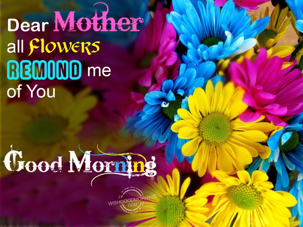 Dear Mother-Good Morning