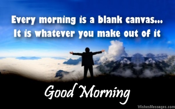 Every Morning Is A Blank Canvas-wg015014