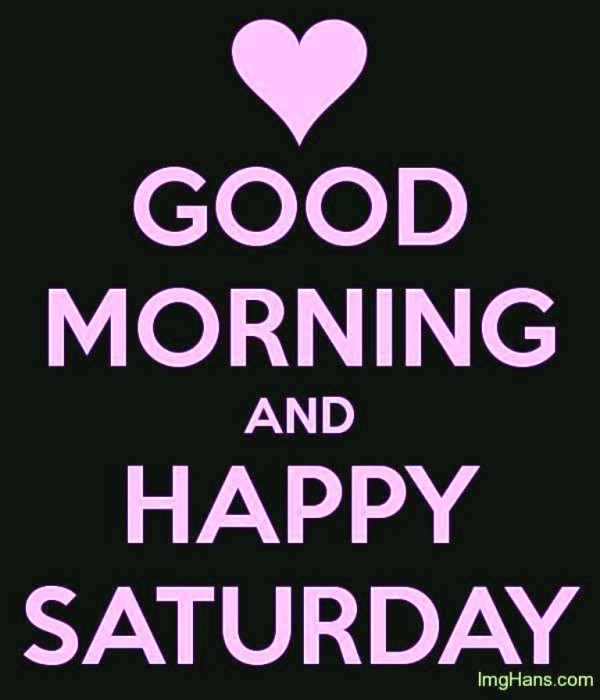 Good Morning And Happy Saturday-wg01321