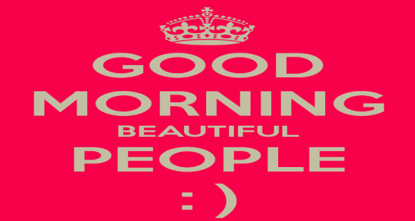 Good Morning Beautiful People-wb78025