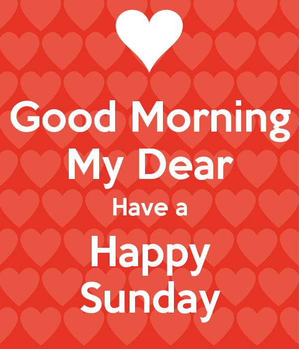 Good Morning Dear Have A Happy Sunday-wg0703