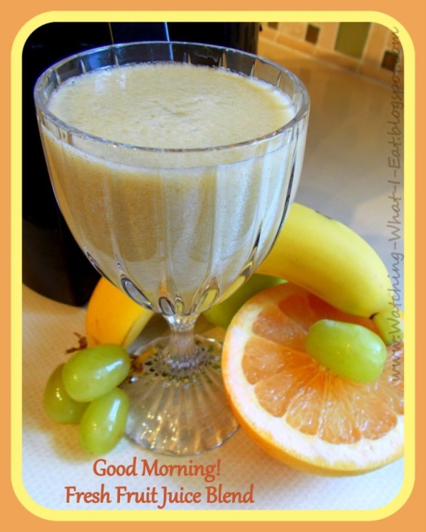Good Morning! Fresh Fruit Juice Blend