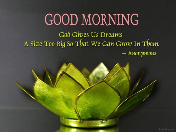 Good Morning - God Gives Us Dreams-wg017030