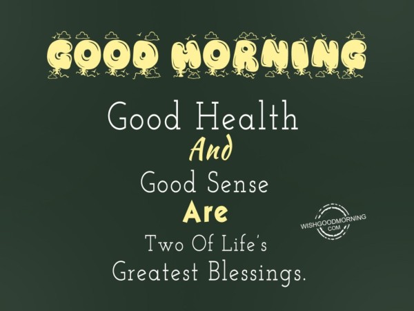 Good Morning-Good Health And Good Sense-wg8126