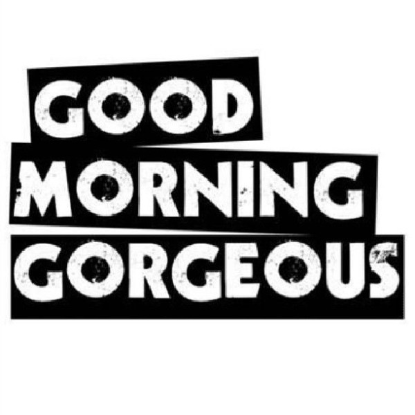 Good Morning Gorgeous-wm1008