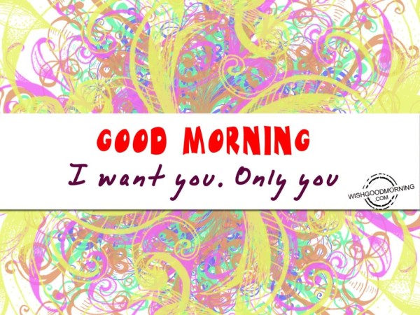 Good Morning I Want You-wb5507