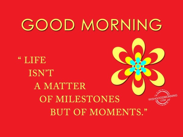 Good Morning-Life Is Not A Matter-wb78043