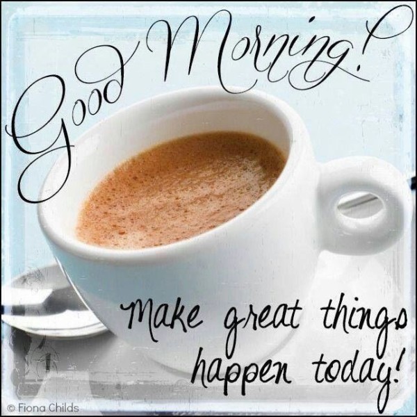 Good Morning-Make Great Things-wb6412