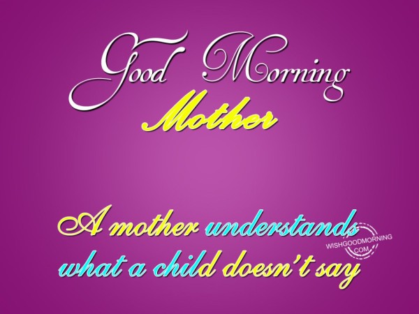 Good Morning Mother-wg9507