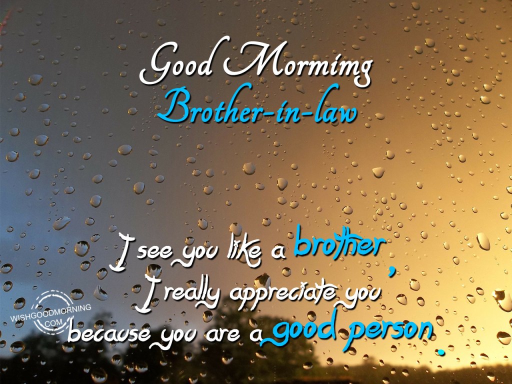 Good Morning My Brother in law