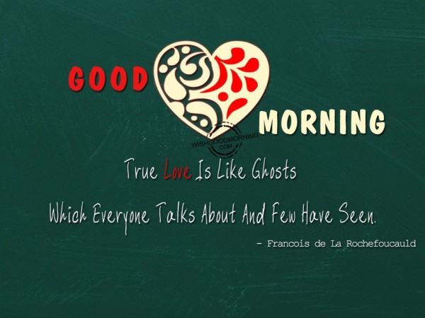 Good Morning True Love is Like Ghosts-wb5514