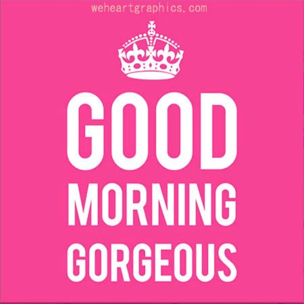 Gorgeous - Good Morning-wg0307