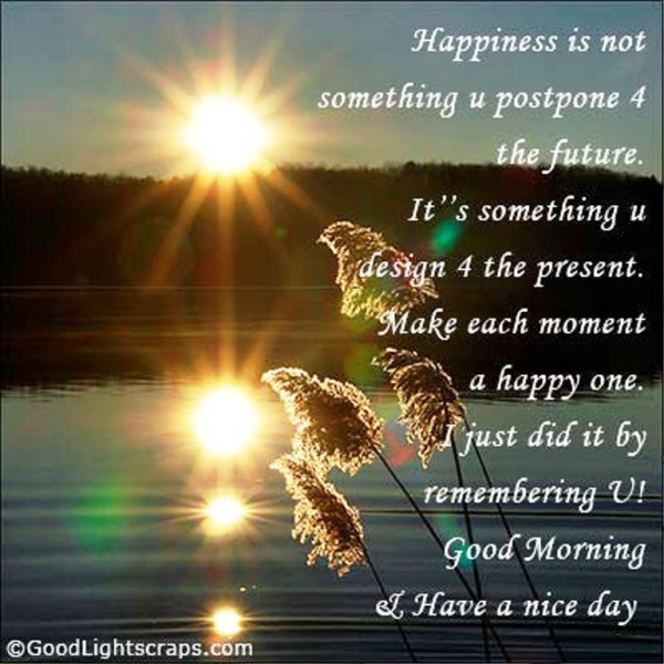 Happiness Is Not Something U Postpone For-wg01354