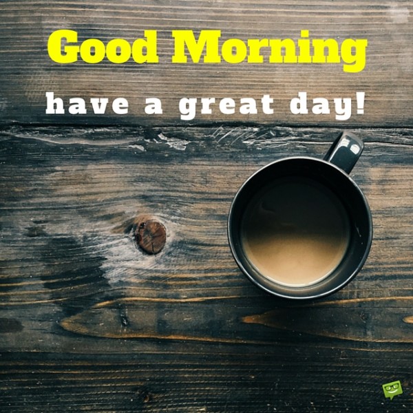 Have A Great Day - Take Tea Good Morning-wg01527