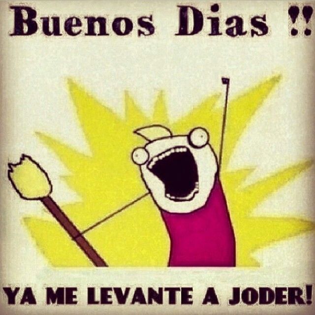 Have A Happy Buenos Días chistosos imagenes Have A Happy Buenos Días