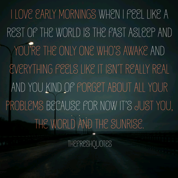 I Love Early Mornings-wg3610