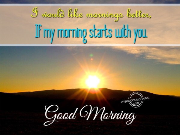 I Would Like Mornings Better-wb583