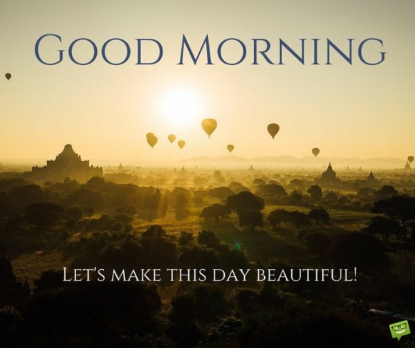 Lets Make This Day Beautiful-wg017154