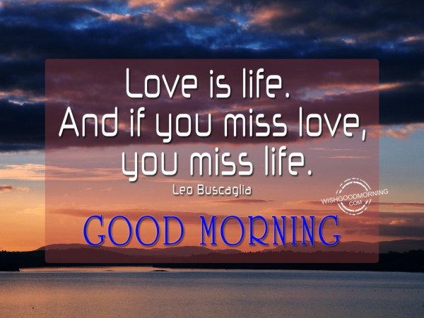 Love Is Life Good Morning-wb5520