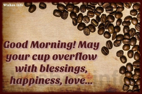 May Your Cup Overflow With Blessings