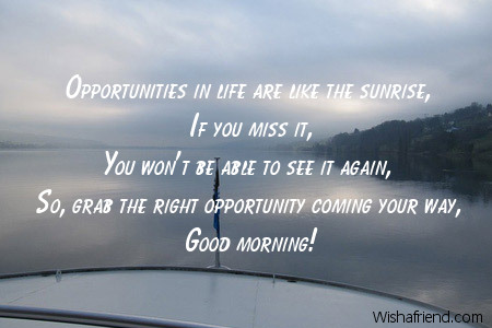 Opportunity Coming Your Way - Good Morning-klh25