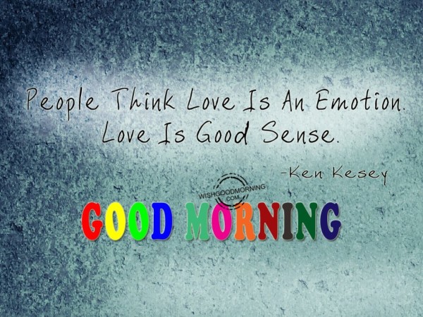 People Think Love Is An Emotion-Good Morning-wb78106