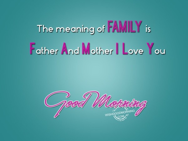 The Meaning of Family-Good Morning-wg9514