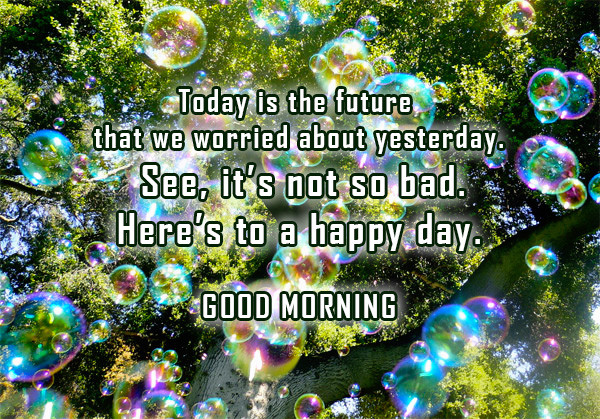 Today Is The Future Good Morning 