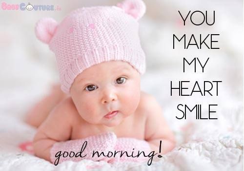 You make My Heart Smile-Good Morning