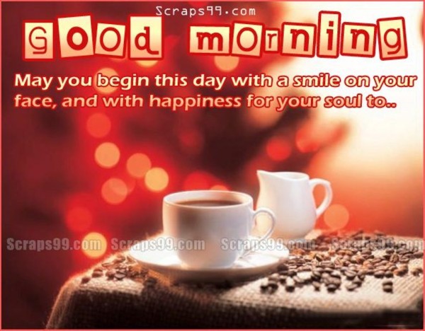 MAy You Begin Ths Day With A Smile On Your Face wg034007