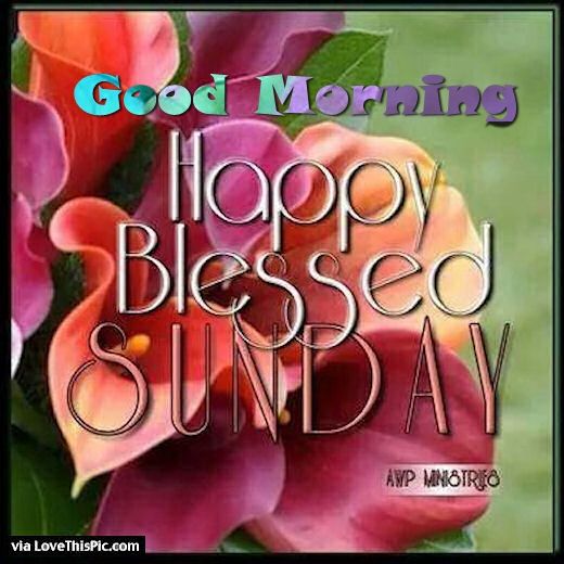 Blessed Sunday -Good Morning